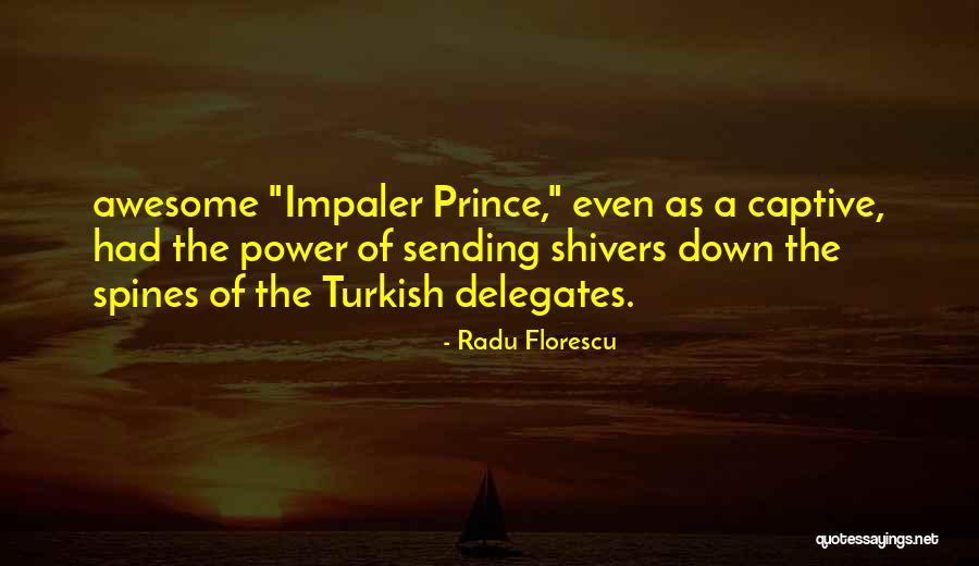 Impaler Quotes By Radu Florescu Impaler Quotes By Radu Florescu