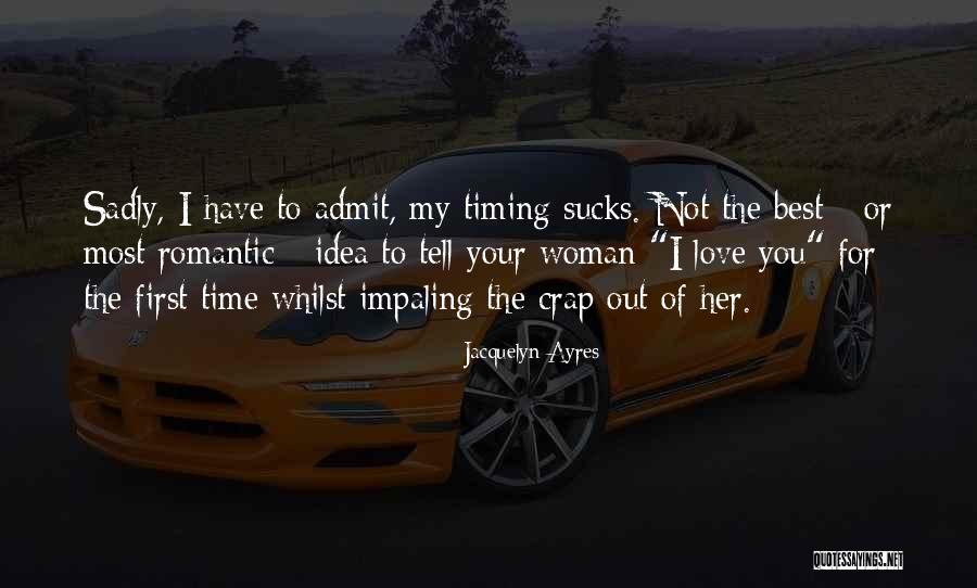 Impaling 4 Quotes By Jacquelyn Ayres Impaling 4 Quotes By Jacquelyn Ayres