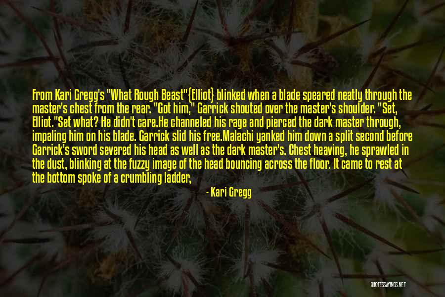 Impaling 4 Quotes By Kari Gregg Impaling 4 Quotes By Kari Gregg
