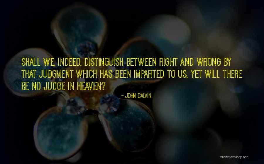 Imparted Quotes By John Calvin Imparted Quotes By John Calvin
