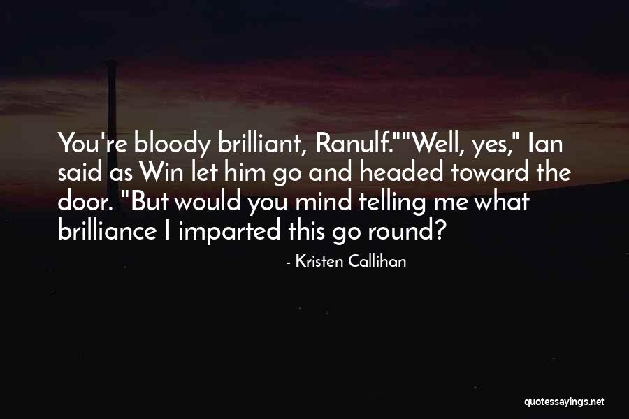Imparted Quotes By Kristen Callihan Imparted Quotes By Kristen Callihan