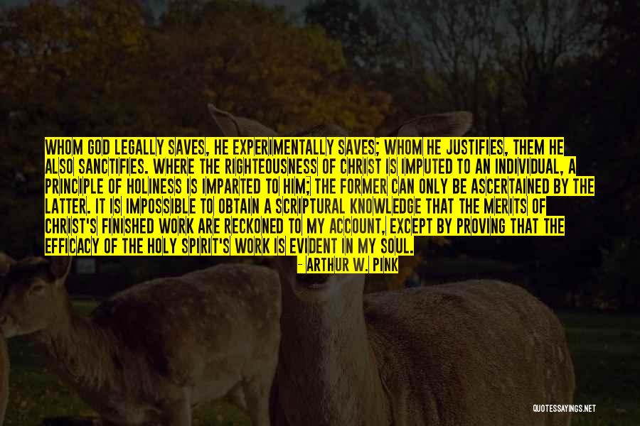 Imparted Righteousness Quotes By Arthur W. Pink Imparted Righteousness Quotes By Arthur W. Pink