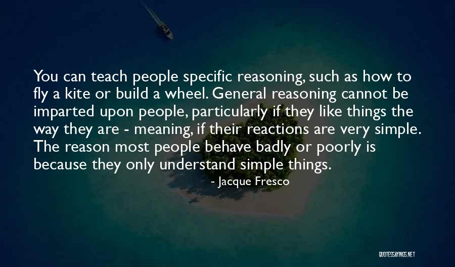 Imparted To Or Imparted Quotes By Jacque Fresco Imparted To Or Imparted Quotes By Jacque Fresco