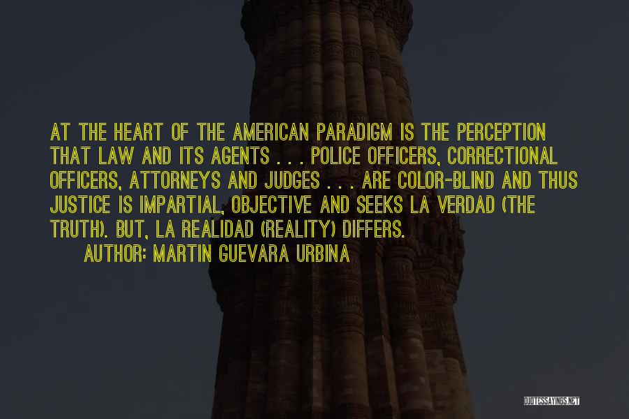 Impartial Justice Quotes By Martin Guevara Urbina