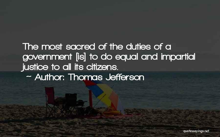 Impartial Justice Quotes By Thomas Jefferson