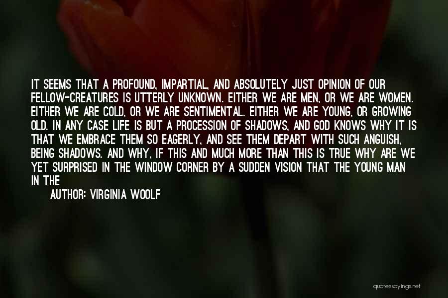 Impartial Love Quotes By Virginia Woolf