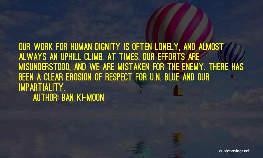 Impartiality Quotes By Ban Ki-moon