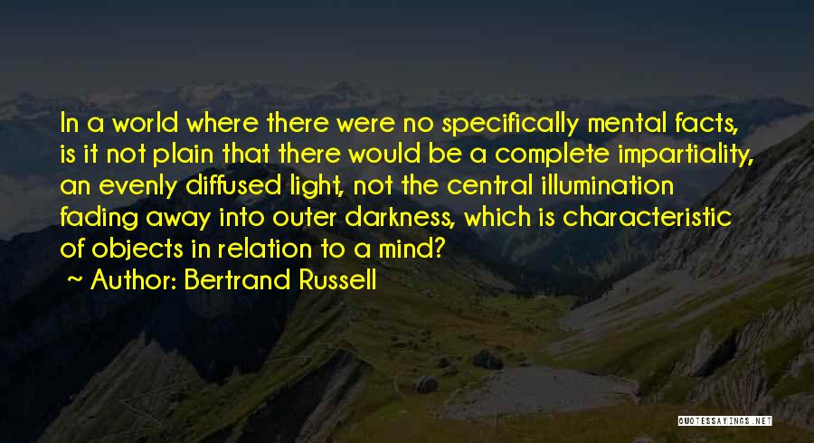 Impartiality Quotes By Bertrand Russell