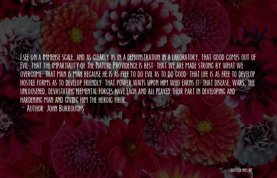 Impartiality Quotes By John Burroughs