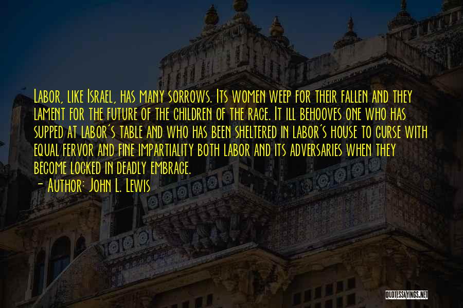 Impartiality Quotes By John L. Lewis