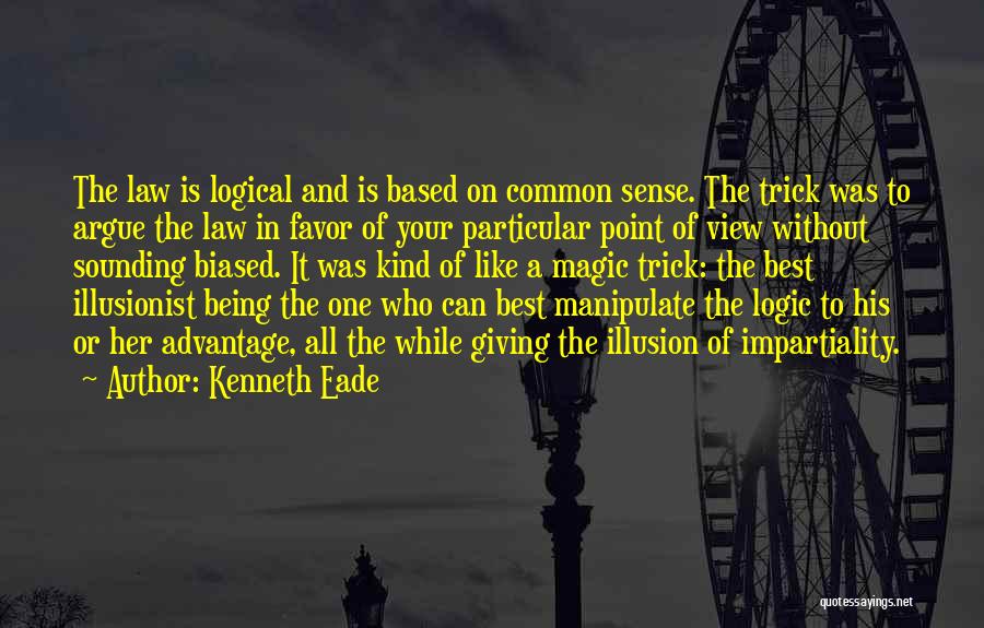 Impartiality Quotes By Kenneth Eade