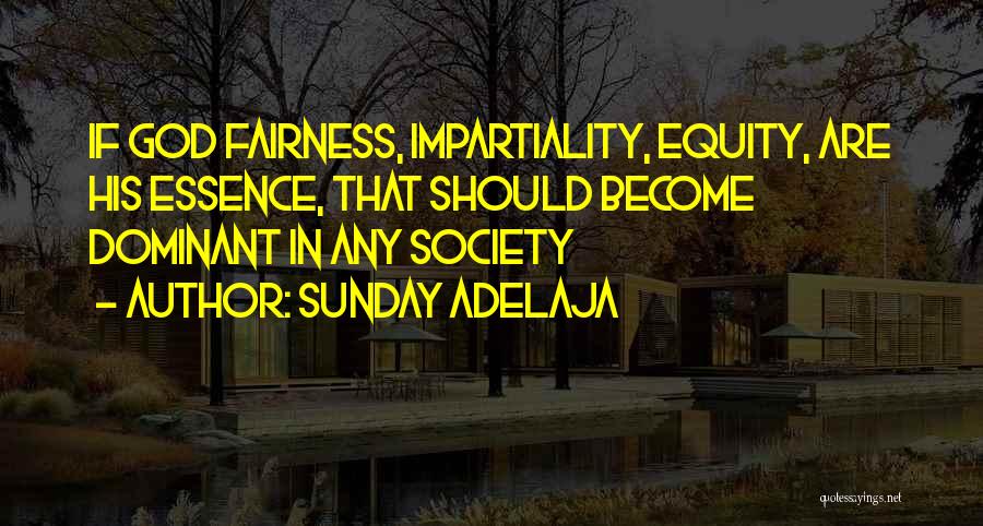 Impartiality Quotes By Sunday Adelaja