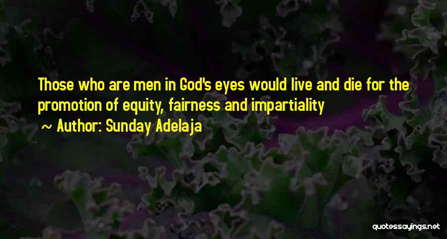 Impartiality Quotes By Sunday Adelaja