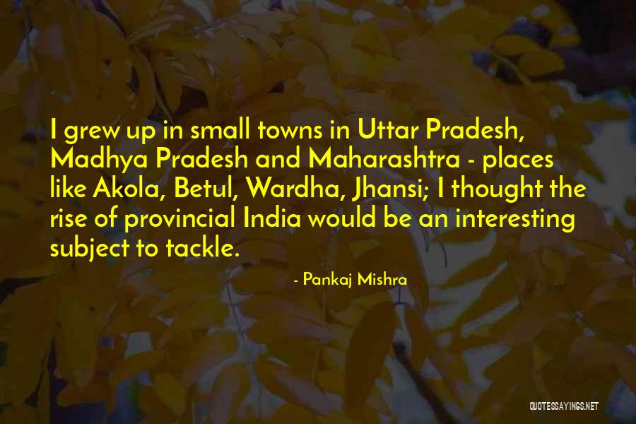 Impassable Castle Quotes By Pankaj Mishra Impassable Castle Quotes By Pankaj Mishra