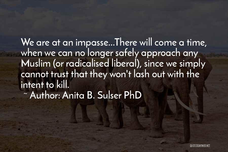 Impasse Quotes By Anita B. Sulser PhD