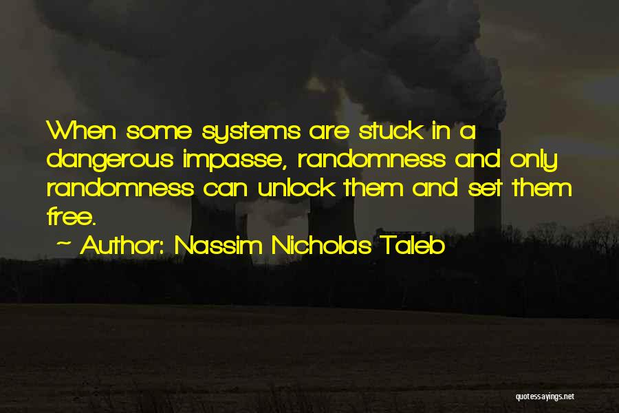 Impasse Quotes By Nassim Nicholas Taleb