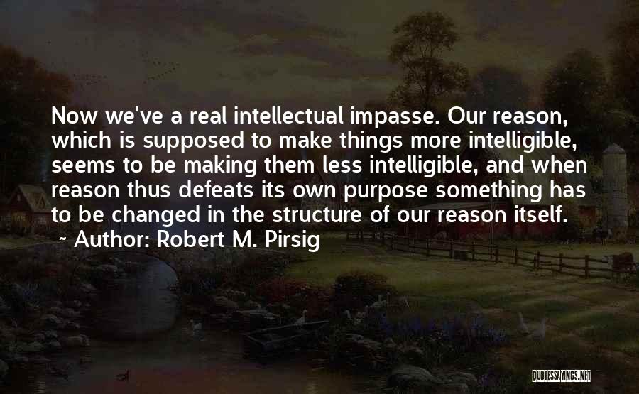 Impasse Quotes By Robert M. Pirsig