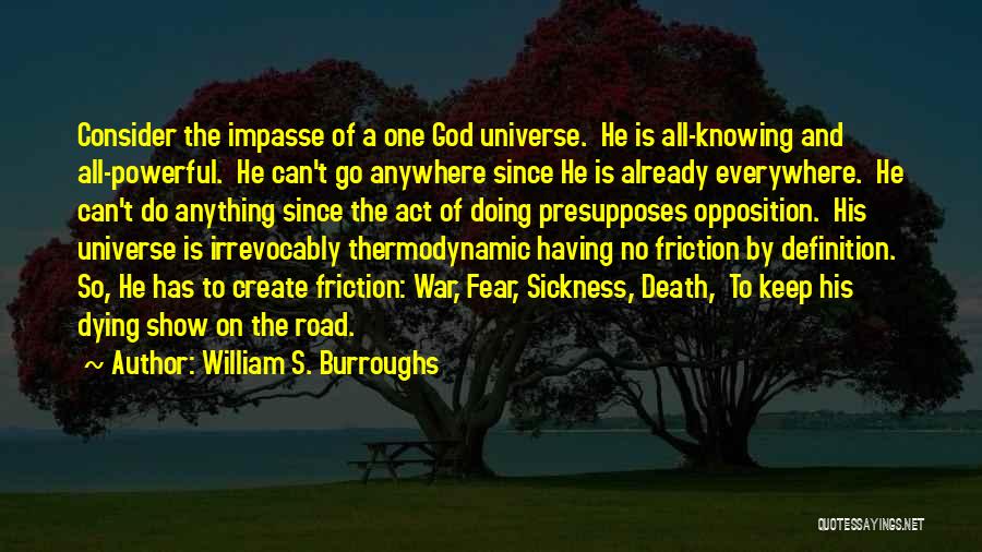 Impasse Quotes By William S. Burroughs