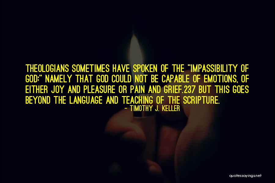Impassibility Of God Quotes By Timothy J. Keller Impassibility Of God Quotes By Timothy J. Keller