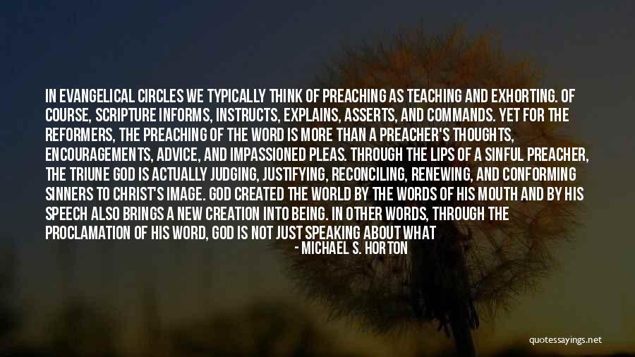 Impassioned Speech Quotes By Michael S. Horton Impassioned Speech Quotes By Michael S. Horton