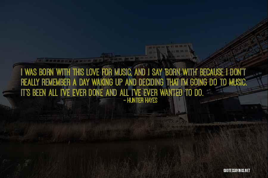 Impastoed Quotes By Hunter Hayes Impastoed Quotes By Hunter Hayes