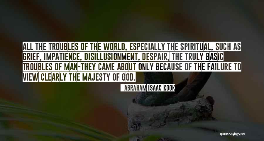 Impatience Quotes By Abraham Isaac Kook