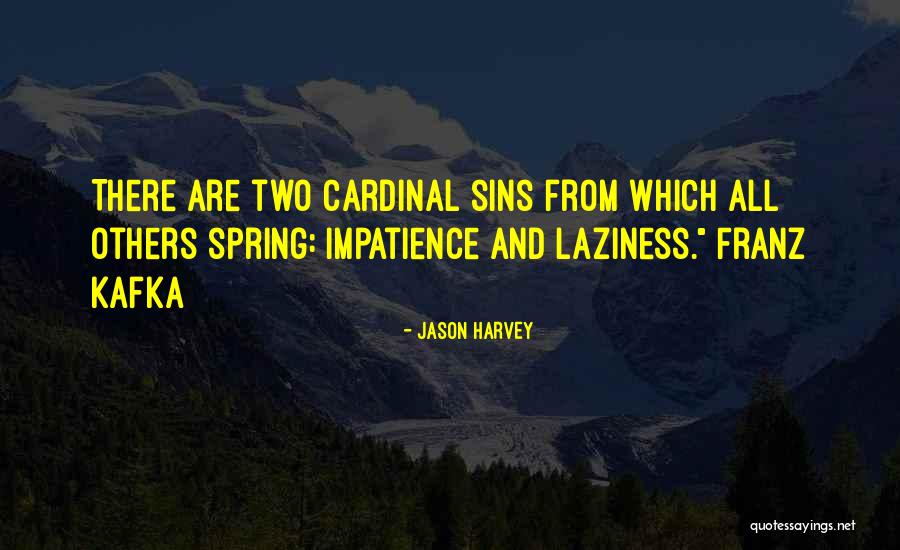 Impatience Quotes By Jason Harvey