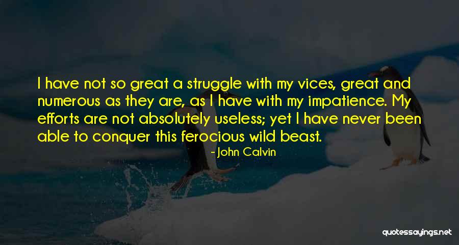 Impatience Quotes By John Calvin