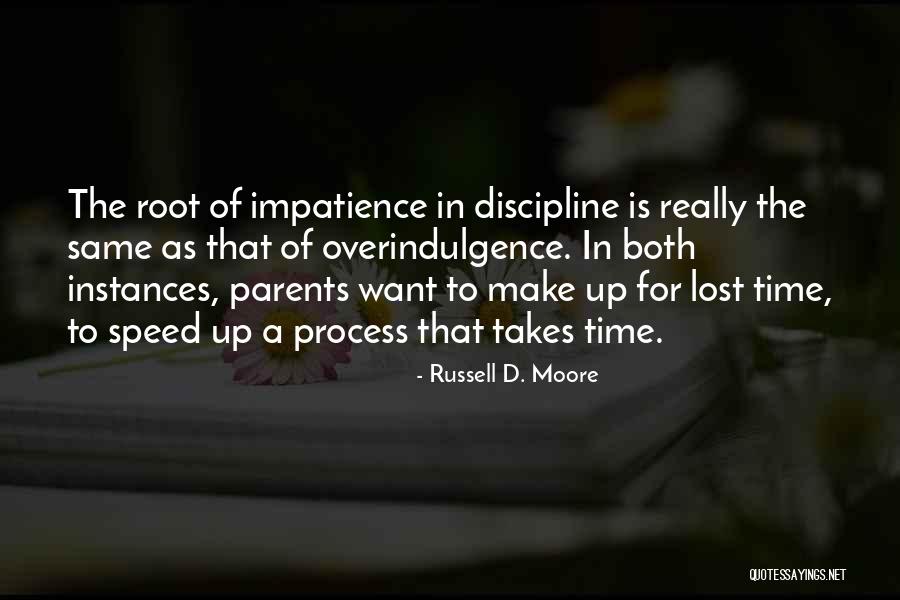 Impatience Quotes By Russell D. Moore
