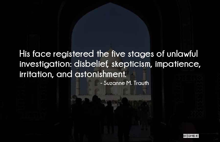 Impatience Quotes By Suzanne M. Trauth