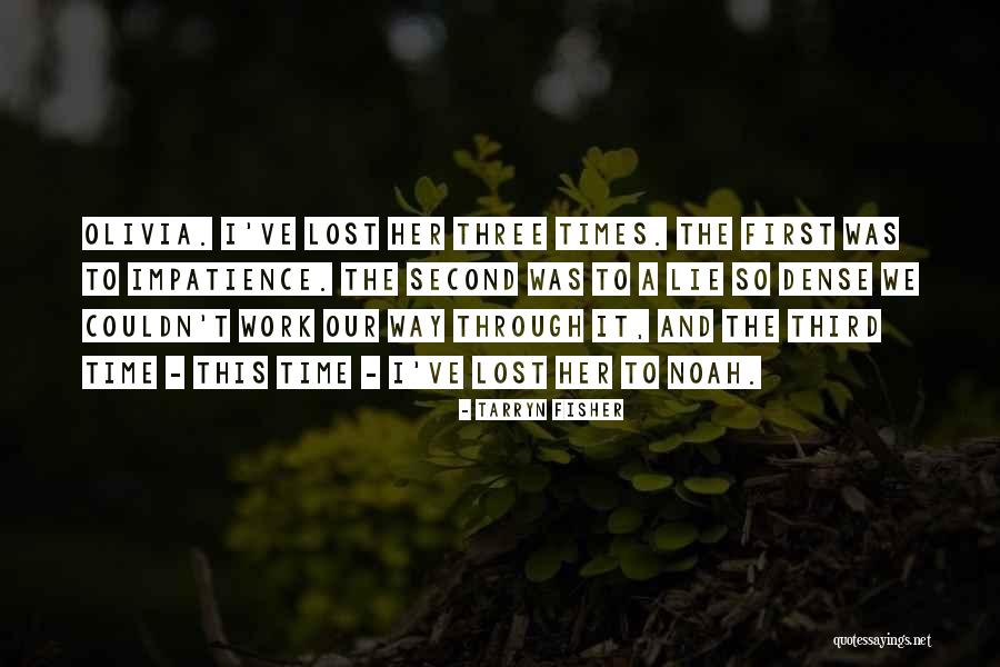 Impatience Quotes By Tarryn Fisher