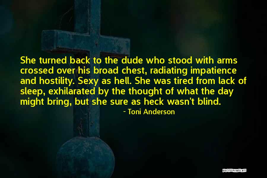 Impatience Quotes By Toni Anderson