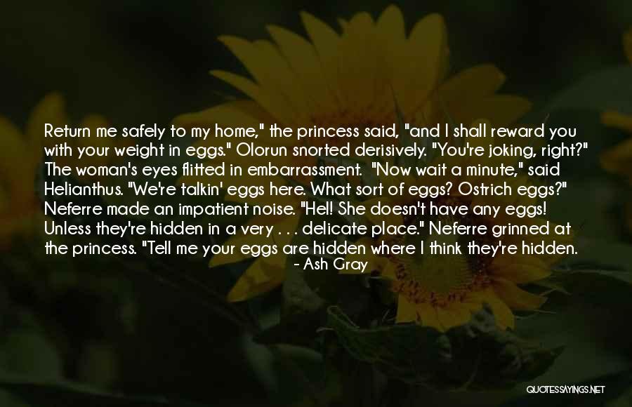 Impatient Woman Quotes By Ash Gray Impatient Woman Quotes By Ash Gray