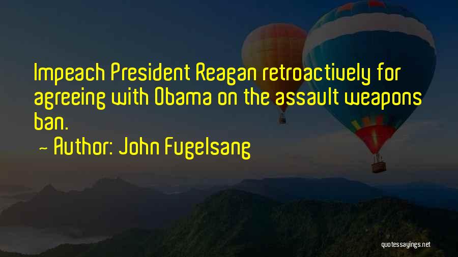 Impeach Obama Quotes By John Fugelsang