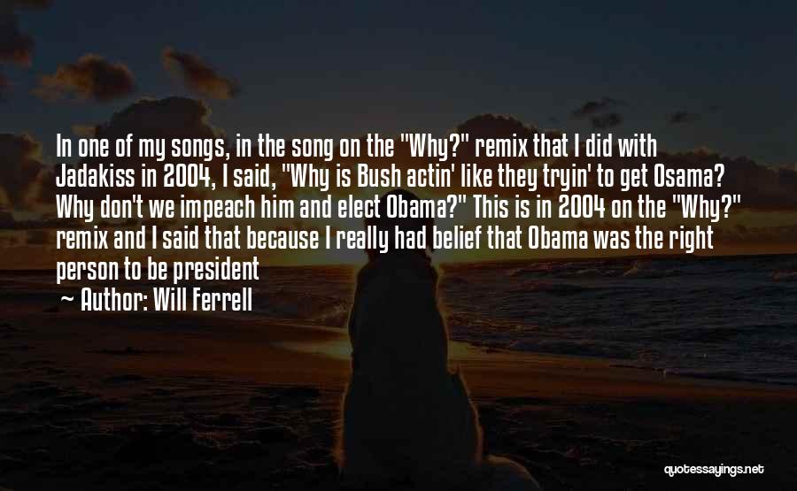 Impeach Obama Quotes By Will Ferrell