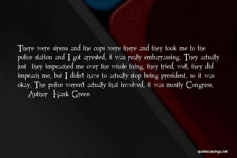 Impeach Quotes By Hank Green