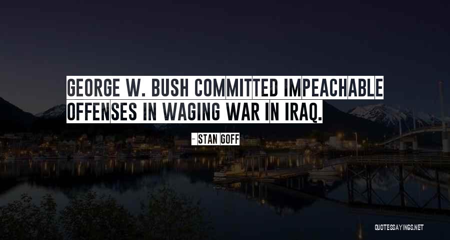 Impeachable Offenses Quotes By Stan Goff Impeachable Offenses Quotes By Stan Goff