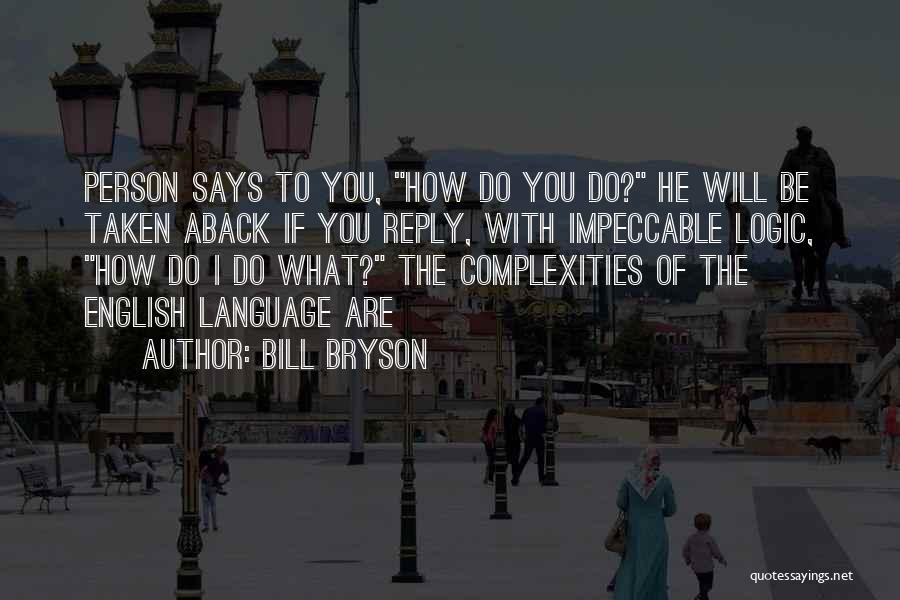 Impeccable Quotes By Bill Bryson