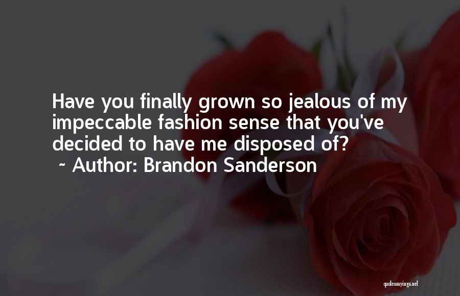 Impeccable Quotes By Brandon Sanderson