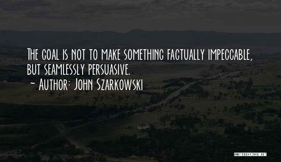 Impeccable Quotes By John Szarkowski