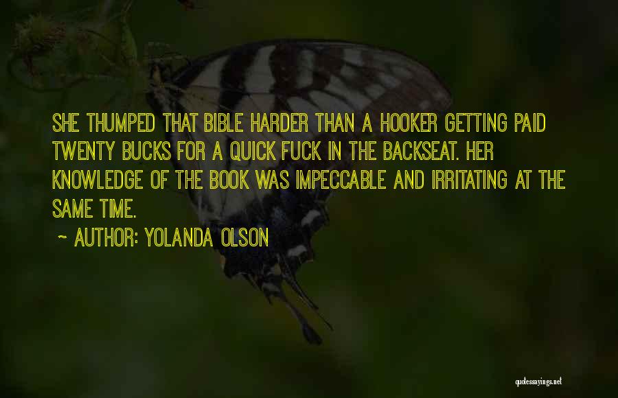 Impeccable Quotes By Yolanda Olson