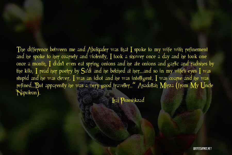 Impeccably In A Sentence Quotes By Iraj Pezeshkzad Impeccably In A Sentence Quotes By Iraj Pezeshkzad