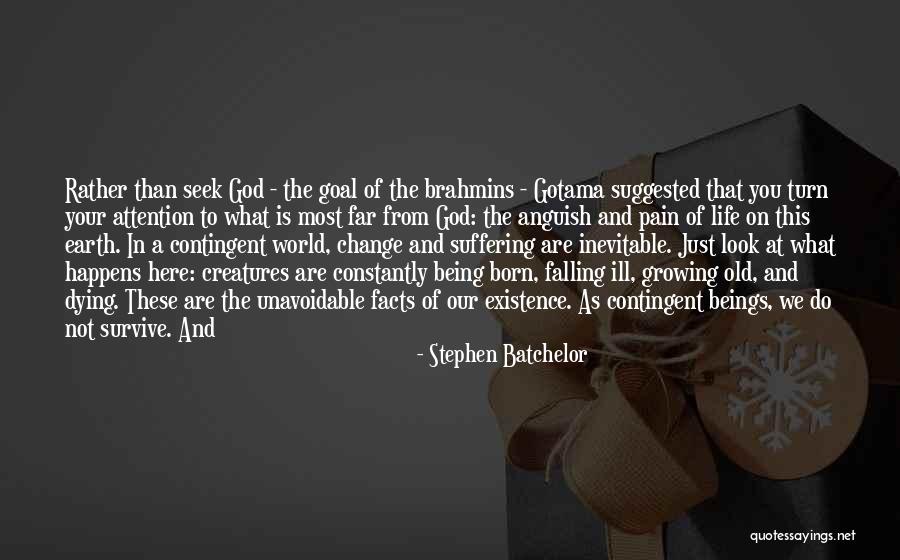 Impecuniousness Quotes By Stephen Batchelor Impecuniousness Quotes By Stephen Batchelor