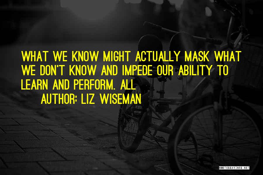 Impede Quotes By Liz Wiseman