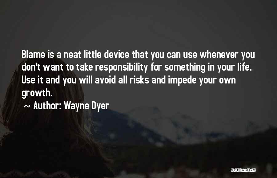 Impede Quotes By Wayne Dyer