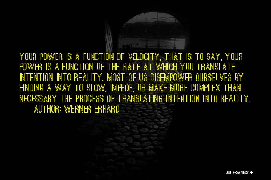 Impede Quotes By Werner Erhard