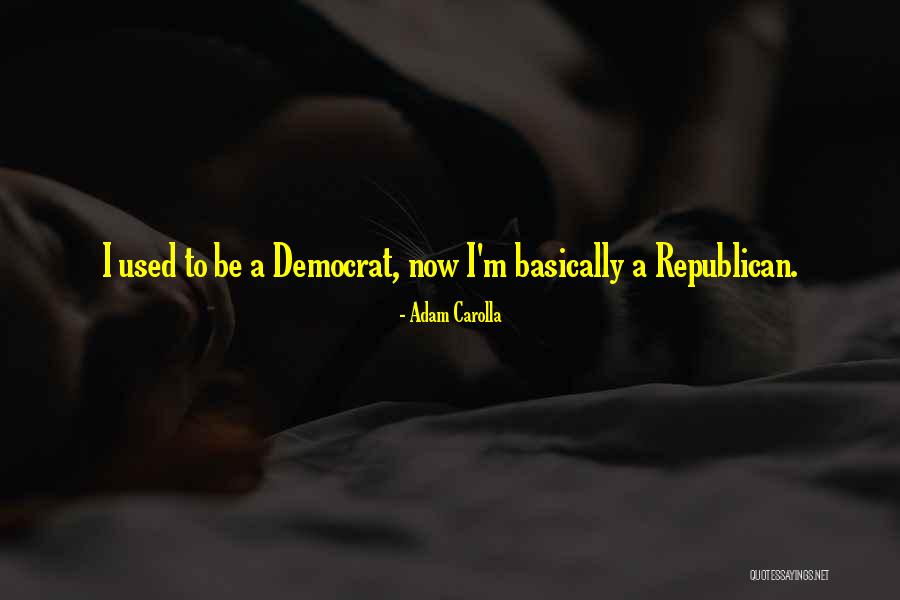 Impedemtia Quotes By Adam Carolla Impedemtia Quotes By Adam Carolla