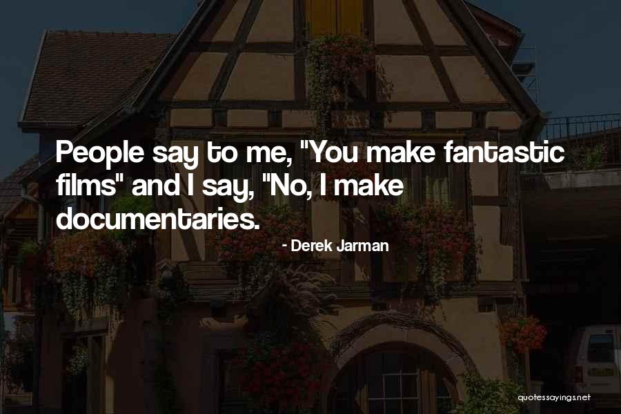 Impedemtia Quotes By Derek Jarman Impedemtia Quotes By Derek Jarman