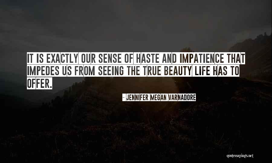 Impedes Quotes By Jennifer Megan Varnadore Impedes Quotes By Jennifer Megan Varnadore
