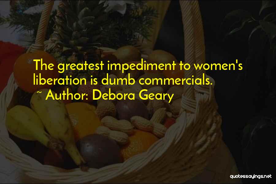 Impediment Quotes By Debora Geary